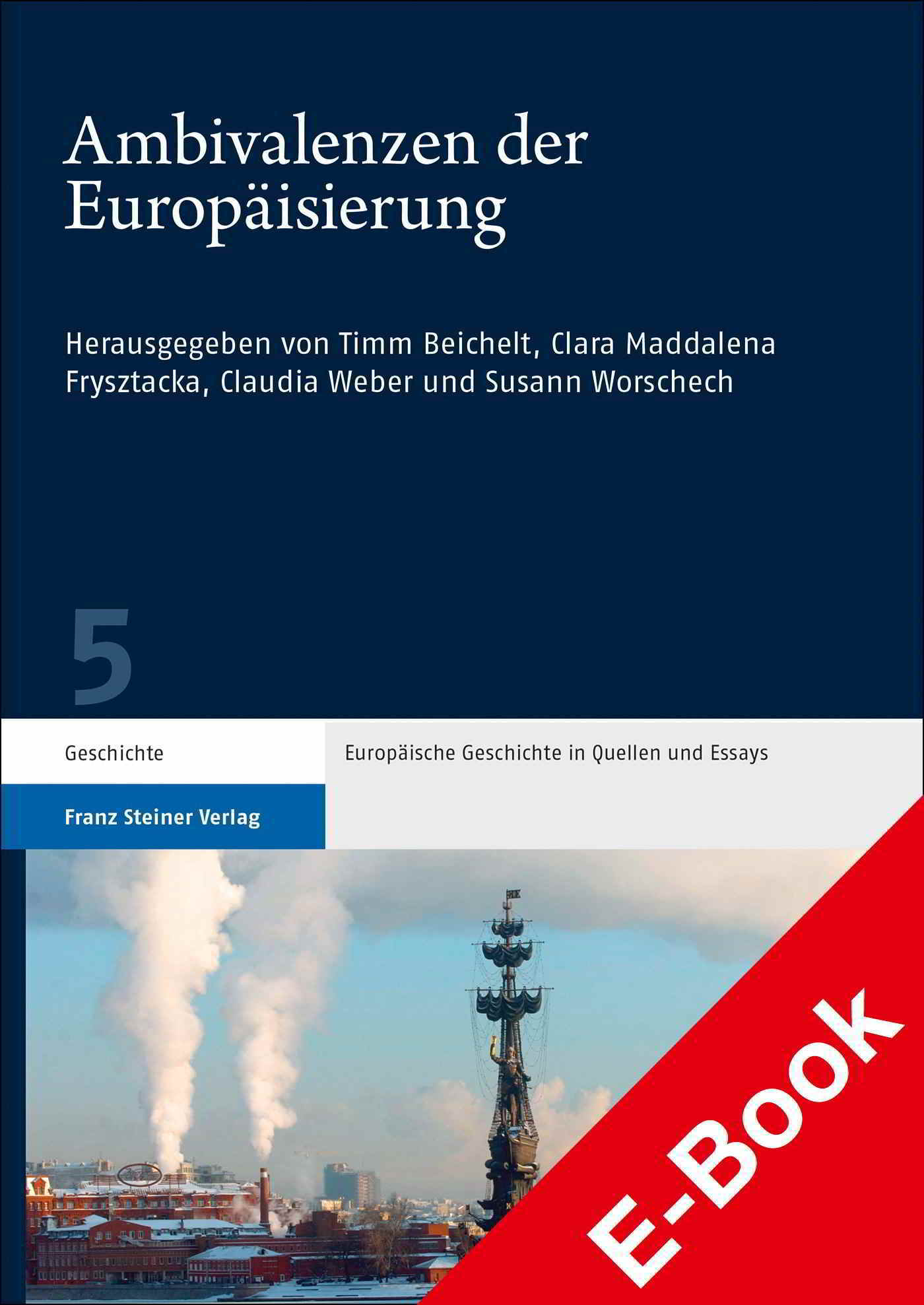 “Ambivalenzen der Europäisierung”, di Timm Beichelt, Clara Maddalena Frysztacka, Claudia Weber, Susann Worschech, 2021.