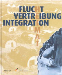 Copertina del catalogo di una mostra sui flussi migratori: “Fuga, Espulsione, Integrazione, Patria” (2005).