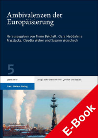 “Ambivalenzen der Europäisierung”, di Timm Beichelt, Clara Maddalena Frysztacka, Claudia Weber, Susann Worschech, 2021.