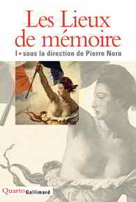 “Les lieux de mémoire” di Pierre Nora, 1997.