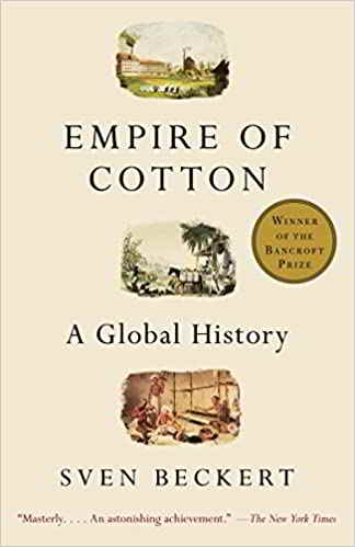 “Empire of Cotton: A Global History” di Sven Beckert, 2015.